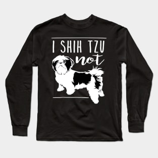 I Shih Tzu Not Funny Dog T-Shirt Long Sleeve T-Shirt